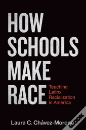 How Schools Make Race