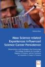 How Science-Related Experiences Influenced Science Career Persistence - Preview