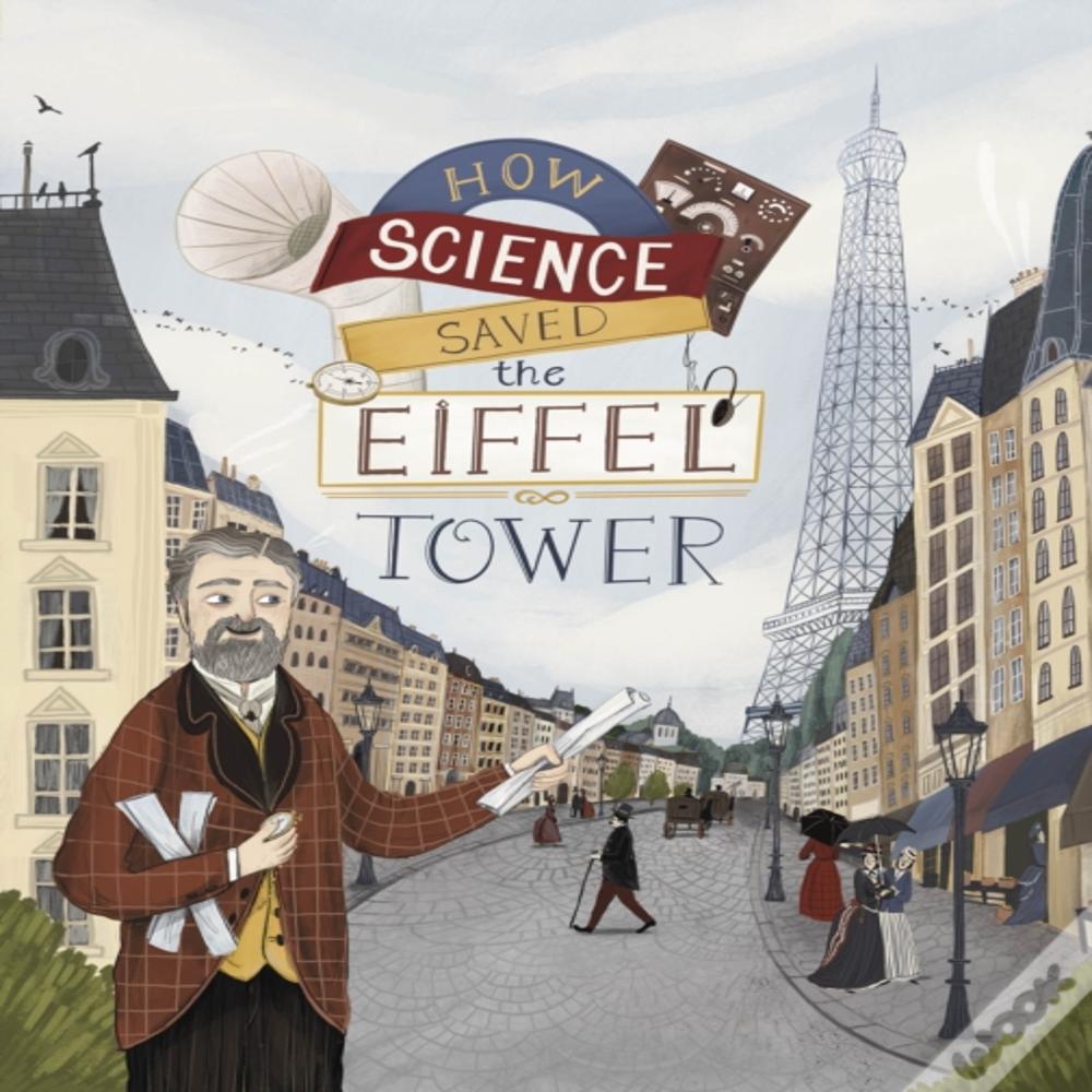 How Science Saved The Eiffel Tower