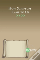 How Scripture Came To Us