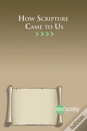Capa do artigo How Scripture Came To Us