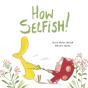 How Selfish - Preview