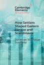 How Settlers Shaped Eastern Europe And Scandinavia - Preview