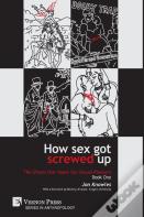 How Sex Got Screwed Up