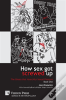 How Sex Got Screwed Up