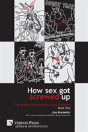 How Sex Got Screwed Up - Preview