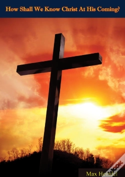 Capa do artigo How Shall We Know Christ At His Coming?