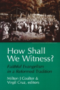 How Shall We Witness? - Preview
