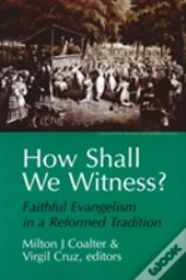 How Shall We Witness?