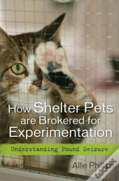 How Shelter Pets Are Brokered For Experimentation