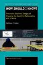 How Should I Know? Preservice Teachers' Images Of Knowing (By Heart ) In Mathematics And Science - Preview