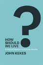 How Should We Live? - Preview