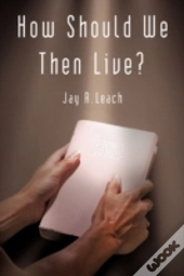 How Should We Then Live?