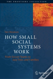 How Small Social Systems Work