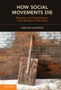 How Social Movements Die - Preview