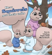 How Squirrels Got Their Tails