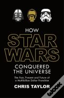 How Star Wars Conquered The Universe