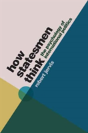 How Statesmen Think - Preview