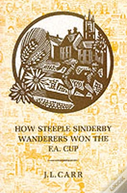 Capa do artigo How Steeple Sinderby Wanderers Won The F.A.Cup