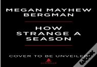 How Strange A Season