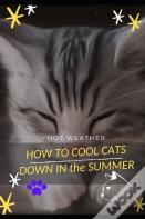 How TãÅ¾ Cool Cats Down ÃÂ€ N ThãÂµ Summer