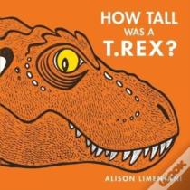 How Tall Was A T. Rex?