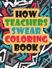 How Teachers Swear Coloring Book