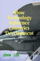 How Technology Influence Countries Development