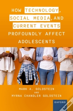 Capa do artigo How Technology, Social Media, And Current Events Profoundly Affect Adolescents
