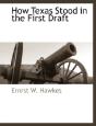 How Texas Stood In The First Draft - Preview