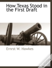 How Texas Stood In The First Draft