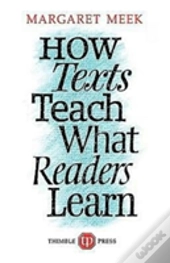 How Texts Teach What Readers Learn