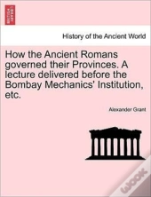How The Ancient Romans Governed Their Pr