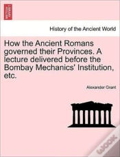 Capa do artigo How The Ancient Romans Governed Their Pr