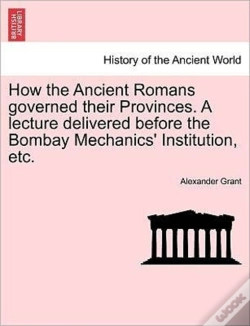 Capa do artigo How The Ancient Romans Governed Their Pr