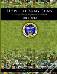 How The Army Runs: A Senior Leader Reference Handbook, 2011-2012