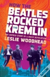 Capa do artigo How The Beatles Rocked The Kremlin