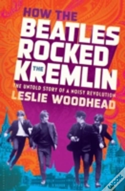 Capa do artigo How The Beatles Rocked The Kremlin