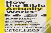 How The Bible Actually Works