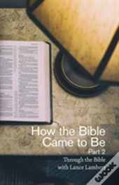 How The Bible Came To Be