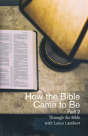 How The Bible Came To Be - Preview
