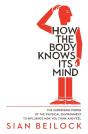 How The Body Knows Its Mind - Preview