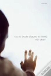 Capa do artigo How The Body Shapes The Mind
