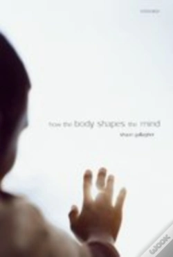 Capa do artigo How The Body Shapes The Mind