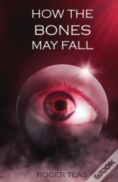 How The Bones May Fall