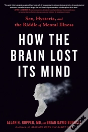 Capa do artigo How The Brain Lost Its Mind