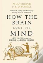 How The Brain Lost Its Mind