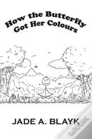 How The Butterfly Got Her Colours