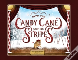 Capa do artigo How The Candy Cane Got Its Stripes