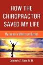How The Chiropractor Saved My Life: My Journey To Wellness And Beyond - Preview